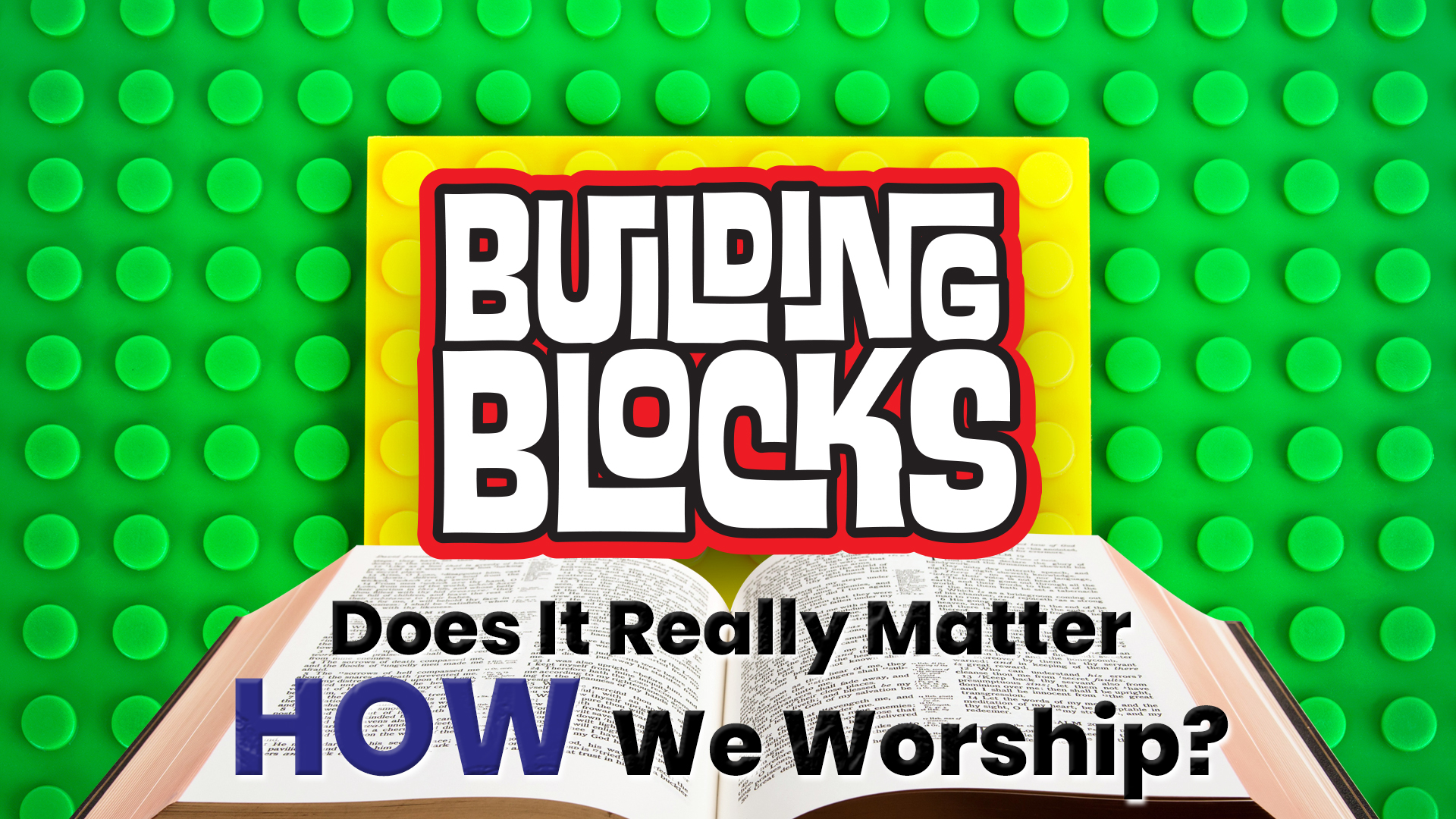 what-is-the-church-6-does-it-really-matter-how-we-worship-in